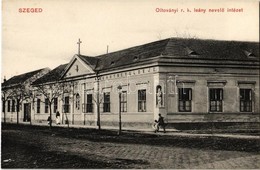 ** T1 Szeged, Oltoványi R. K. Leánynevelő Intézet. Alth Lajos Kiadása - Non Classés