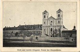 T2 1916 Lorettom, Loretto; Kolostortemplom Bejárata / Portal Der Klosterkirche / Entry Of The Church - Sin Clasificación