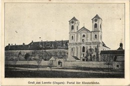 T2 1916 Lorettom, Loretto; Kolostortemplom Bejárata / Portal Der Klosterkirche / Entry Of The Church - Unclassified