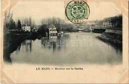 T2 1902 Le Mans, Moulins Sur La Sarthe / River, Watermills. TCV Card - Non Classés