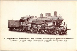 ** T1 Magyar Királyi Államvasutak 322. Sorozatú 'Prairie' Jellegű Gyorsvonat-mozdonya. 'A Gőzmozdony' Kiadása / Hungaria - Unclassified