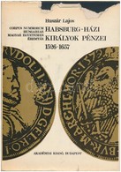 Huszár Lajos: Habsburg-házi Királyok Pénzei 1526-1657. Budapest, Akadémiai Kiadó, 1975. Használt, Jó állapotban, De Küls - Zonder Classificatie