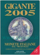 Gigante 2005: Monete Italiane Dal '700 Ad Oggi - Completo Di Introduzione Alla Numismatica. 13. Kiadás, Gigante, Varese, - Non Classés