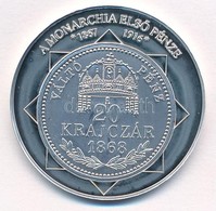 DN 'A Magyar Nemzet Pénzérméi - A Monarchia Első Pénze 1867-1916' Ag Emlékérem (10,44g/0.999/35mm) T:PP - Unclassified