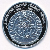 DN 'A Magyar Nemzet Pénzérméi - A Mohácsi Csatát Túlélő Dénár 1516-1526' Ag Emlékérem (10,48g/0.999/35mm) T:PP - Unclassified