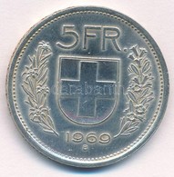 Svájc 1969B 5Fr Ag T:1-,2
Switzerland 1969B 5 Francs Ag C:AU,XF 
Krause KM#40 - Sin Clasificación