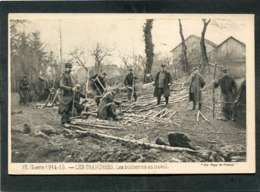 CPA - Guerre 1914-15 - Les Tranchées - Les Bûcherons Au Travail - War 1914-18