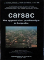 Carsac. Une Agglomération Protohistorique En Languedoc.  Jean Guilainie Et Autres - Languedoc-Roussillon