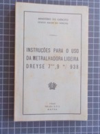 Cx 11) Portugal Militar Instruções MINISTÉRIO DO EXÉRCITO Metralhadora Ligeira Dreyse 7mm 9mm /938 - Other & Unclassified