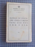 Cx 11) Portugal Militar MINISTÉRIO DO EXÉRCITO Manual De Educação Cívica E Militar Para Uso Nos COM E CSM - Sonstige & Ohne Zuordnung