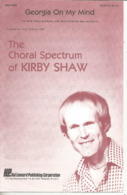 Partition Musicale Ancienne  , THE CHORAL SPECTRUM OF KIRBY SHAW ,GEORGIA ON MY MIND ,8 Pages ,frais Fr 2.25 E - Partitions Musicales Anciennes