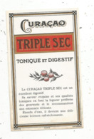 étiquette , Curaçao ,TRIPLE SEC , Tonique Et Digestif - Autres & Non Classés