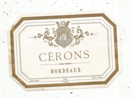 étiquette , Vin , BORDEAUX , CERONS ,Bordeaux - Bordeaux