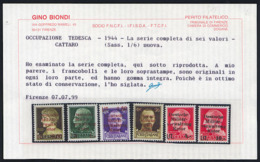 1944 CATTARO - KOTOR N.1-6 NUOVI** INTEGRI CON RARA VARIETA' CERT. BIONDI - MNH +OVERPRINT VARIETY BIONDI EXPERTISE - Occ. Allemande: Cattaro