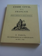 CODE CIVIL DES FRANCAIS -1804 (réédition 2004.) -imprimerie De La République - Recht