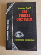 Douglas Orgill - Les Tigres Ont Faim  / éd. Librairie Arthème Fayard - 1964 - Arthème Fayard - Autres