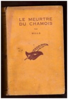 Wills. Le Meurtre Du Chamois.  Le Masque N° 219. Cartonné. Edition Originale 1936. - Le Masque