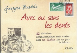 AVEC OU SANS LES DENTS - 42 Histoires - Georges Bartoli - 2009 - Autres & Non Classés