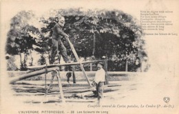 Thème.  Métiers Divers: Bois       Auvergne Pittoresque. 15 Cantal   Scieurs De Long      (Voir Scan) - Altri & Non Classificati