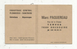 Carte De Visite , Chaffage Central ,plomberie ,sanitaire ,Marc Paquereau,Terves ,79,  BRESSUIRE - Cartes De Visite
