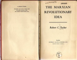 The MARXIAN REVOLUTIOANRY IDEA  By Robert C. TUCKER,  - George ALLEN & UNWIN LTD, LONDOM1970 – 244 Pages - HARD COVER - Culture