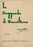 LA LEGGENDA DI PASSIFLORA NICO MARISCOTTI EDIZIONI ORFEO TORINO 1941 AUTOGRAFO - Vocals