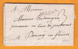1744 - Marque Postale VALEN.NE Valenciennes Sur Lettre Pliée Avec Corresp 3 P Vers Douay En Flandre, Nord - 1701-1800: Precursori XVIII