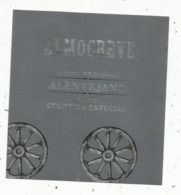 étiquette , Vin , PORTUGAL , ALMOCREVE ,vinho Regional,ALENTEJANO ,Tinto ,Colheita Especial - Otros & Sin Clasificación