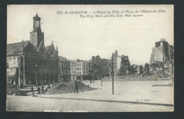 533 - Saint Quentin - L'hotel De Ville Et Place De L'hotel De Ville   Obe3529 - Guerre 1914-18