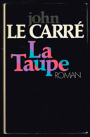 La Taupe - John Le Carré - 1974 - 382 Pages 24,8 X 16 Cm - Ohne Zuordnung