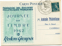 FRANCE CARTE POSTALE FEDERATION DES...... JOURNEE DU TIMBRE 1942 AVEC OBLITERATION ILLUSTREE CAMBRAI 19 AVRIL 1942 - 1938-42 Mercurius