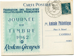 FRANCE CARTE POSTALE FEDERATION DES...... JOURNEE DU TIMBRE 1942 AVEC OBLITERATION ILLUSTREE CAMBRAI 19 AVRIL 1942 - 1938-42 Mercure