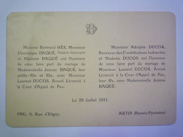 2019 - 2643  FAIRE-PART De Mariage De Laurent DUCOS  Et  Jeanne BAQUE  1911  (PAU Et ARTIX)   XXX - Huwelijksaankondigingen