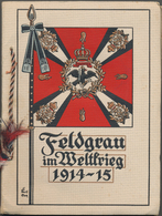 Thematik: Militär / Military: 1914/1915, Verein "Feldgrau 1914/1915 - Verein Für Kriegswohlfahrt In - Militaria