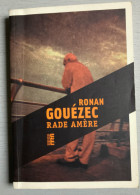 Gouézec Ronan : Rade Amère (Ed. Rouergue) 2017 - Roman Noir