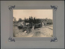 1904 Badacsonylábdihegy Vasúti Szerencsétlenség Fotója Kartonon Karton Méret: 28x22 Cm - Sonstige & Ohne Zuordnung