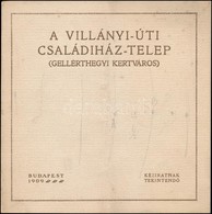 1909 A Villányi-úti Családiház-telep. (Gellérthegyi Kertváros.) Egy Szövegközti Rajzzal, Egy Fotóval, Két Helyszínrajzza - Sin Clasificación