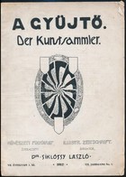 1917 A Gyűjtő. Der Kunstsammler. Művészeti Folyóirat. Szerk.: Dr. Siklóssy László. VII. évf. 7. Sz., A Lapszéleken Kis S - Unclassified