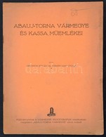 Cca 1930 Genthon István: Abauj-Torna Vármegy E és Kassa Műemlékei. Különlenyomat. 14p Képekkel - Ohne Zuordnung