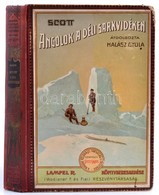 Robert F. Scott: Angolok A Déli Sarkvidéken. Angolból átdolgozta Halász Gyula. Magyar Földrajzi Társaság Könyvtára. Bp., - Non Classificati