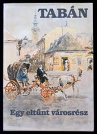 Tabán. Egy Eltűnt Városrész. Zórád Ernő Képeivel. Összeállította: Vargha Balázs. Bp.,1983, Táltos.
Kiadói Egészvászon-kö - Non Classificati