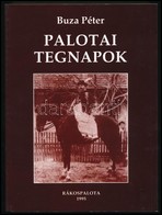 Buza Péter: Palotai Tegnapok. Tallózás Egy Várossá Lett Palóc Falu Múltjában. Rákospalota, 2005-2006, Csokonai Művelődés - Non Classés