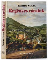 Csorba Csaba: Regényes Váraink. Bp., 2002, Magyar Könyvklub. Kartonált Papírkötésben, Jó állapotban. - Ohne Zuordnung