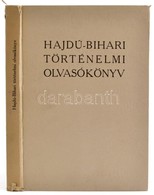 Módy György-Béres András-Mervó Zoltánné-Ujlaky Zoltán: Hajdú-Bihari Történelmi Olvasókönyv. Debrecen 1973. Kiadói Karton - Non Classés