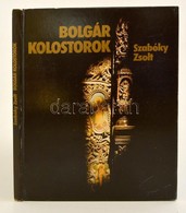 Szabóky Zsolt: Bolgár Kolostorok. Bp., 1983. Képzőművészeti - Ohne Zuordnung