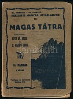 Dr. Vigyázó János - Hefty Gy. Andor: A Magas-Tátra Részletes Kalauza. Részletes Magyar útikalauzok 12. III. Kiadás, 5 Fü - Ohne Zuordnung