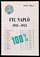 Nagy Béla: FTC Napló 1931-33. Kiadói Papírkötés. Függelék: A Magyar Ifjúsági Válogatott Mérkőzései. - Ohne Zuordnung