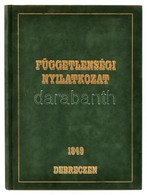 Angi - G. Szabó - Tóth: Függetlenségi Nyilatkozat 1849. Debrecen. 504/2500. Számozott Példány. 1999, Alföldi Nyomda. Kia - Non Classificati