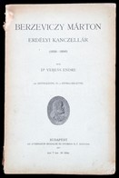 Veress Endre Berzeviczy Márton Erdélyi Kanczellár (1538 - 1596).
Bp., 1911. Magyar Történelmi Társulat - Athenaeum. (4)+ - Non Classificati