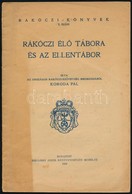 Koroda Pál: Rákóczi élő Tábora és Az Ellentábor. Bp., 1933. Hollósy János.  Kiadói Papírkötésben. 18p. - Ohne Zuordnung